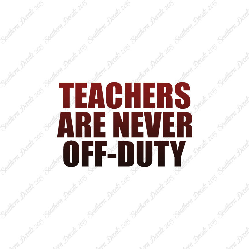 Teachers Never Off Duty