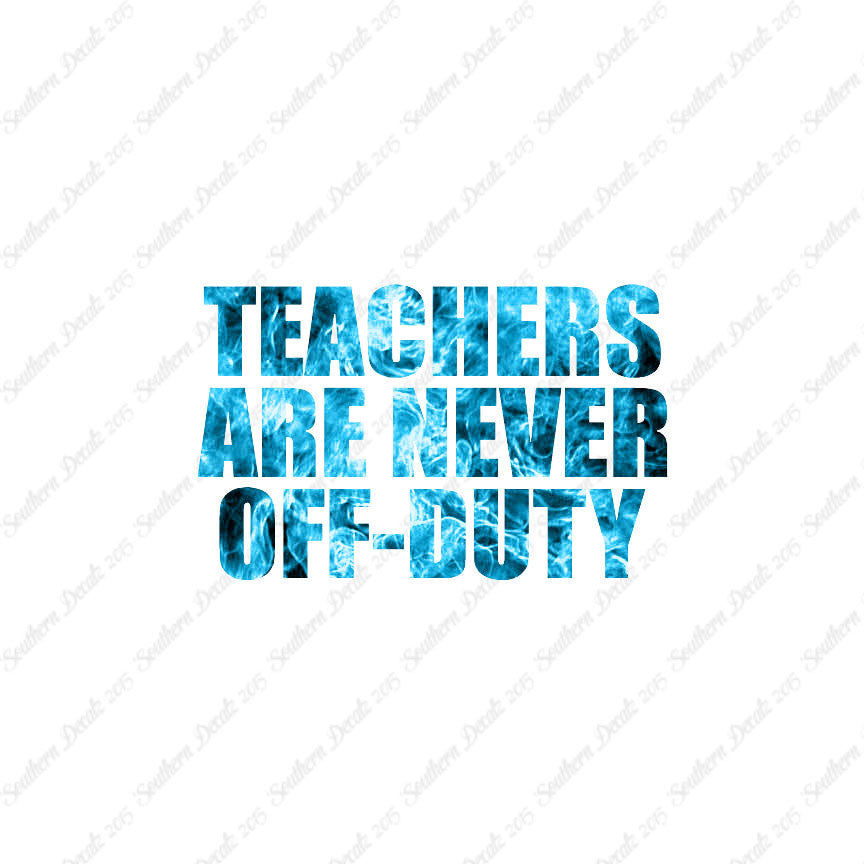 Teachers Never Off Duty