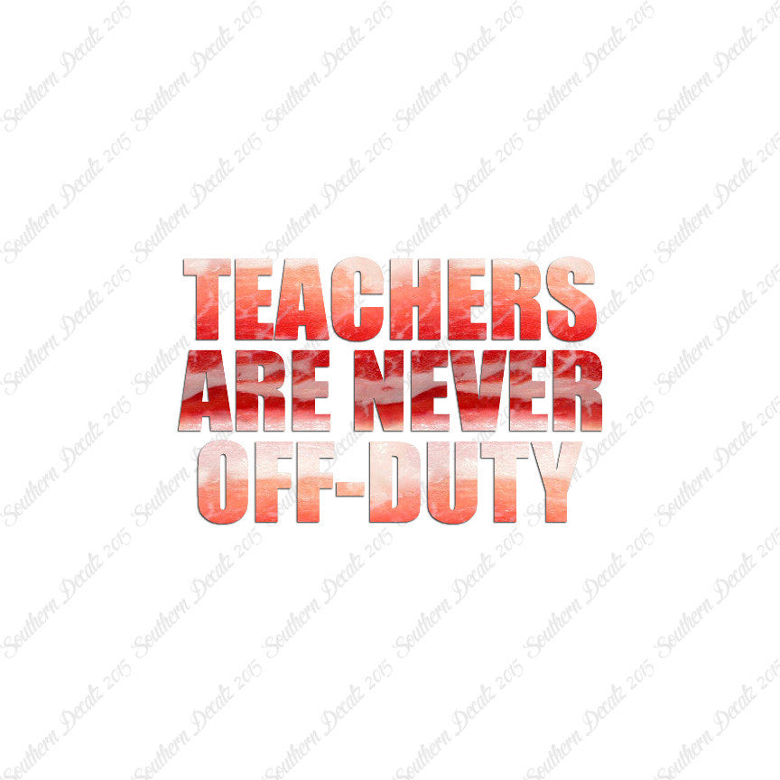 Teachers Never Off Duty