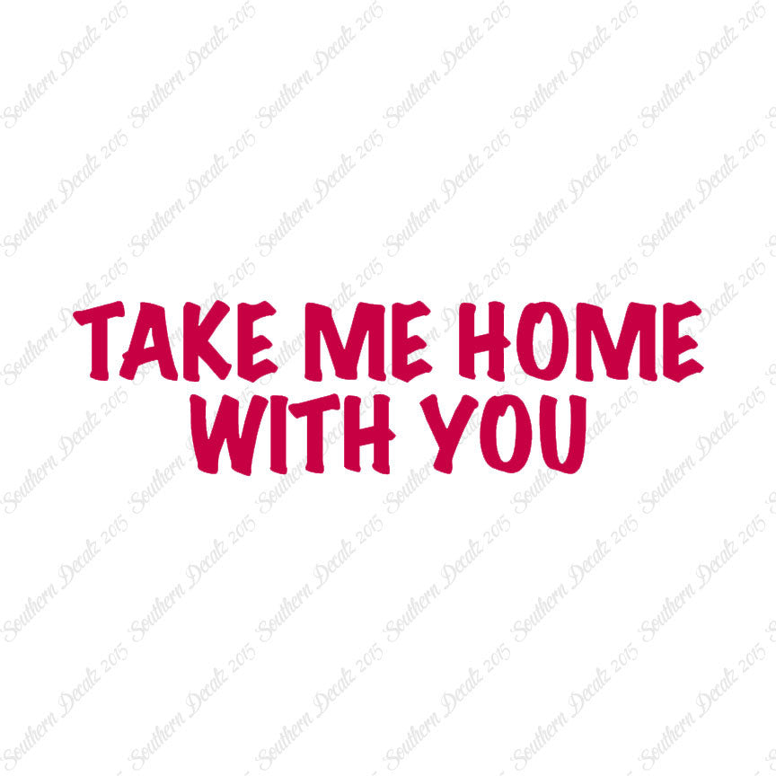 Take Me Home With You