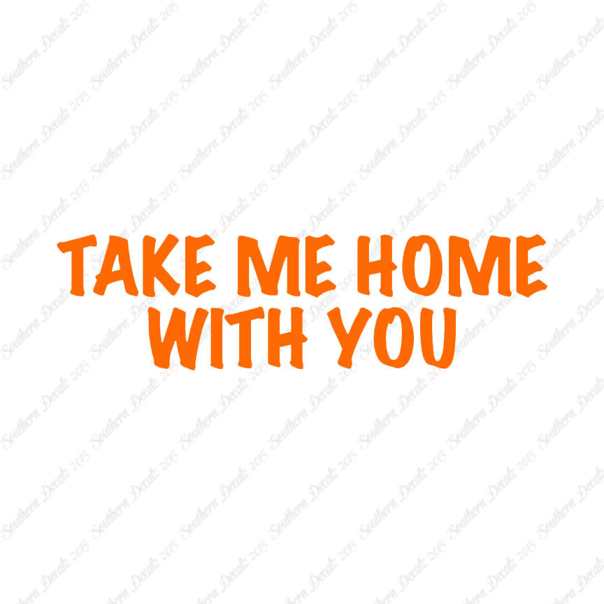 Take Me Home With You