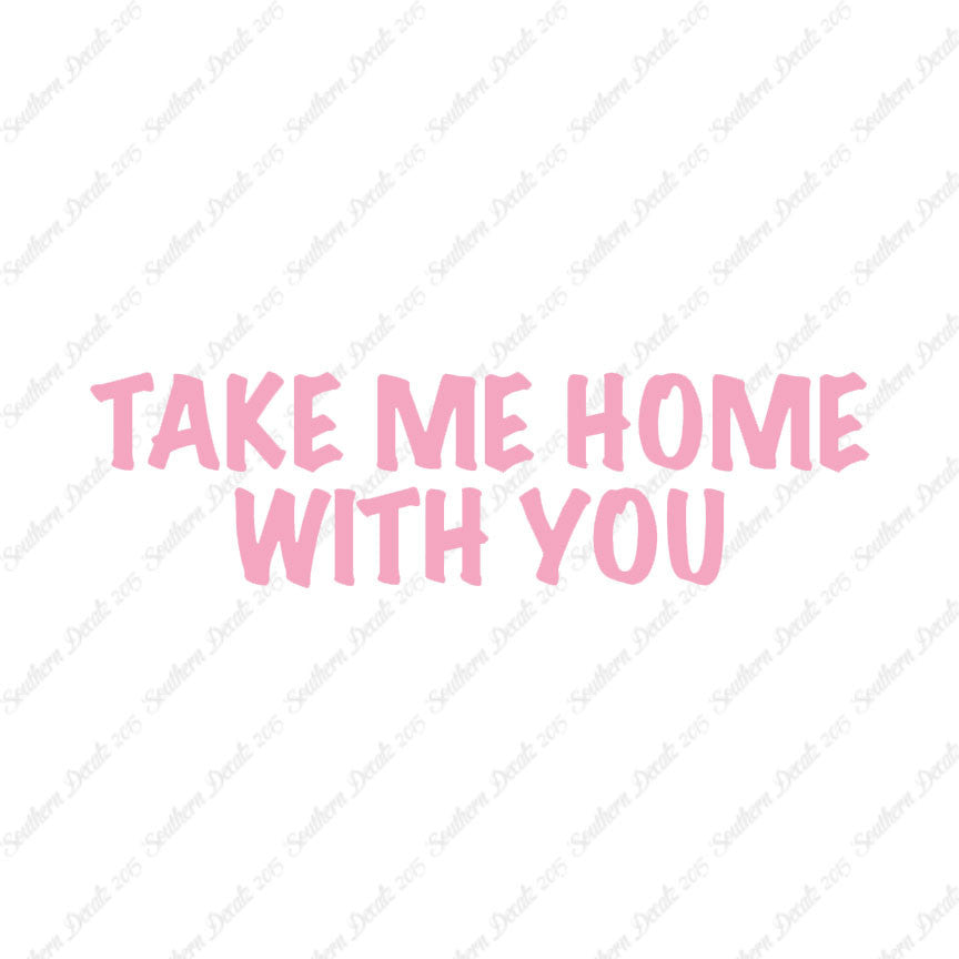 Take Me Home With You