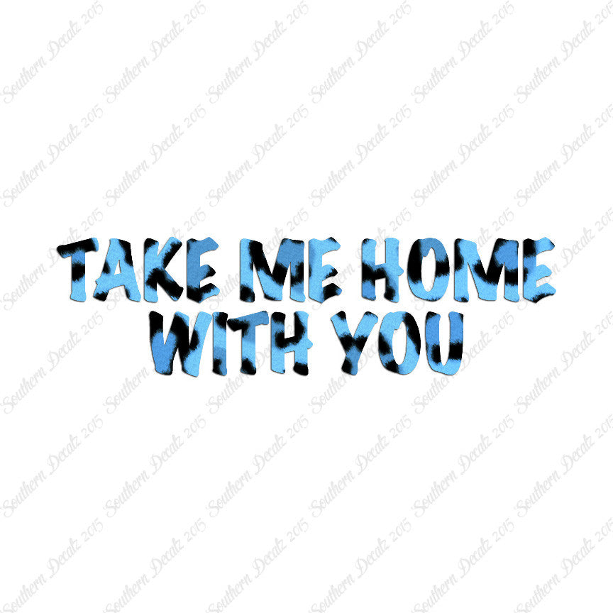 Take Me Home With You