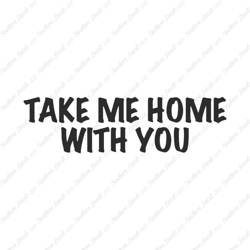 Take Me Home With You
