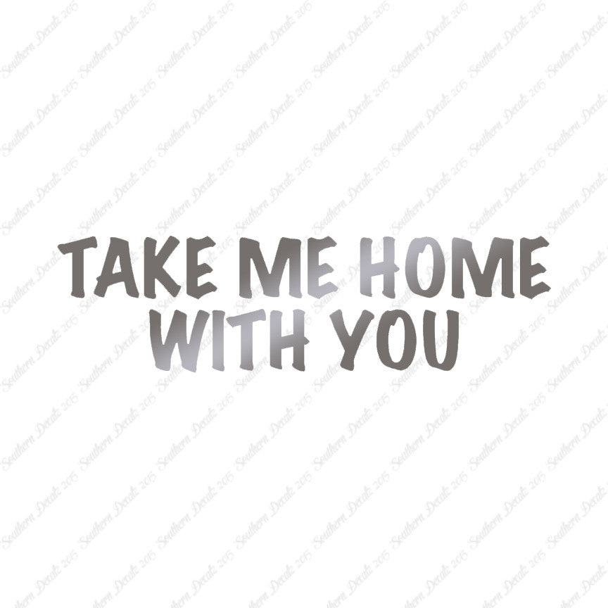 Take Me Home With You