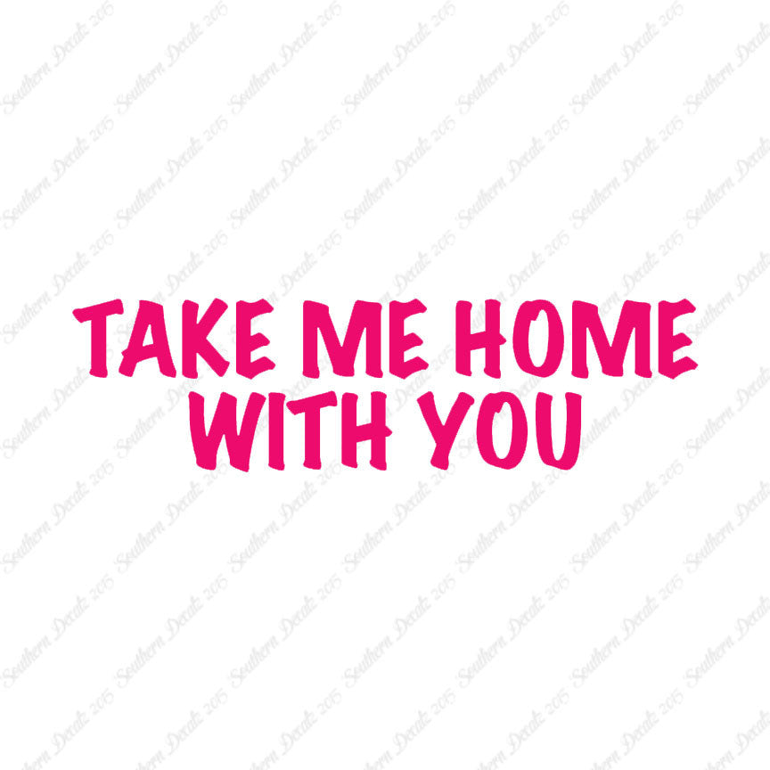 Take Me Home With You
