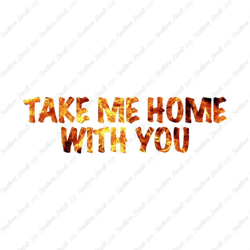 Take Me Home With You