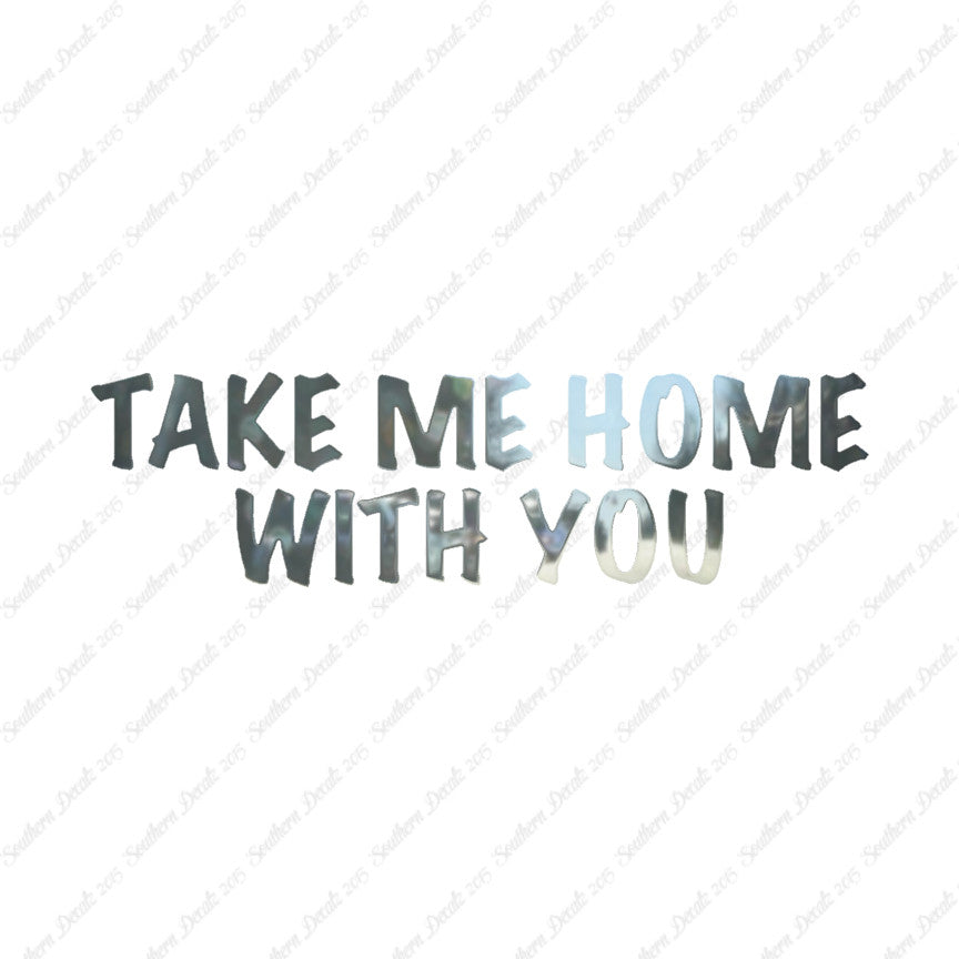 Take Me Home With You