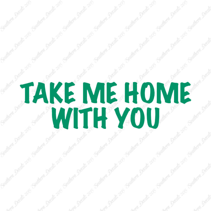Take Me Home With You