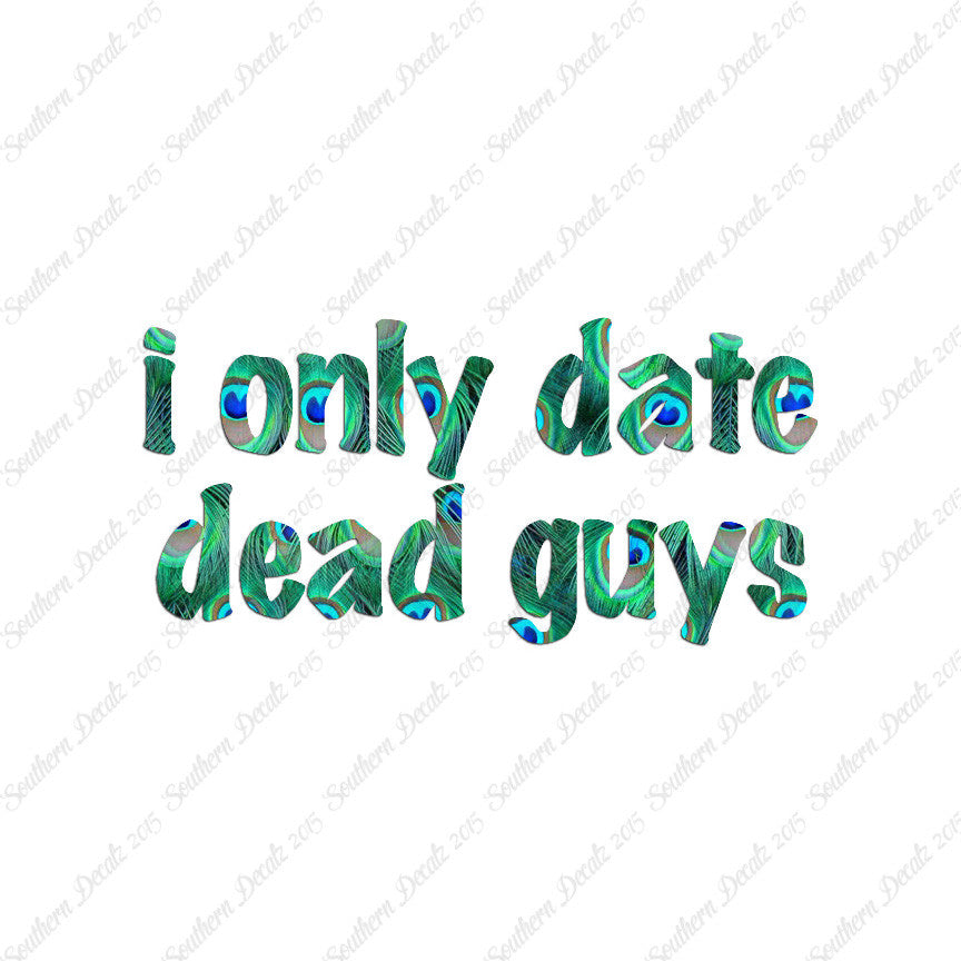 Only Date Dead Guys