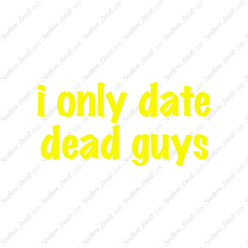 Only Date Dead Guys