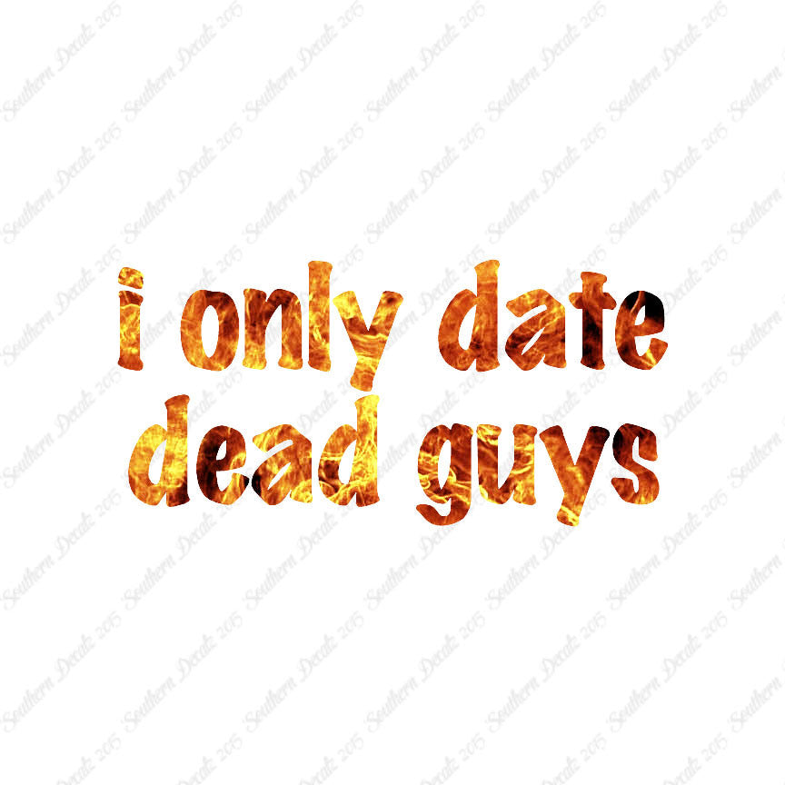 Only Date Dead Guys
