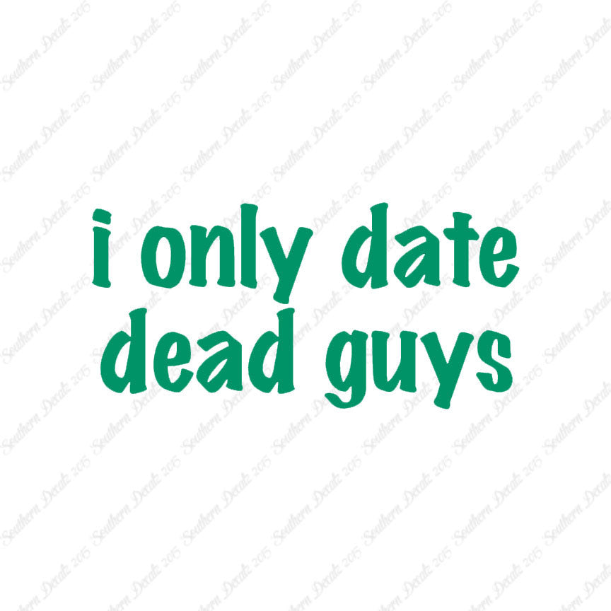 Only Date Dead Guys