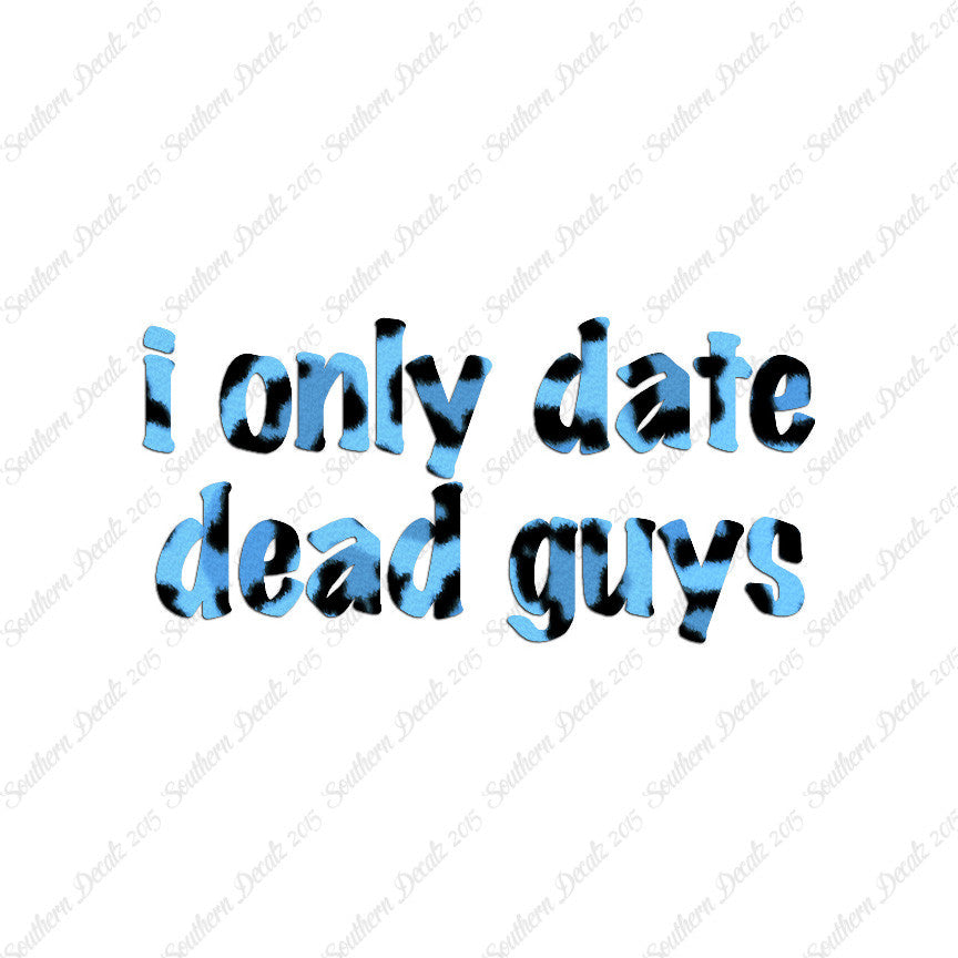 Only Date Dead Guys
