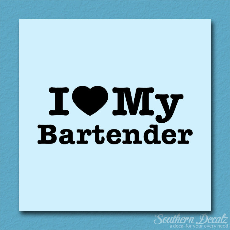 I Love My Bartender Heart