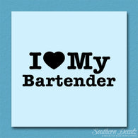I Love My Bartender Heart