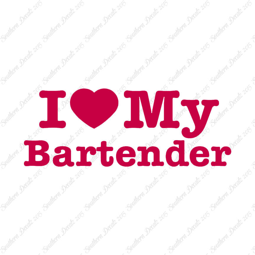 I Love My Bartender Heart