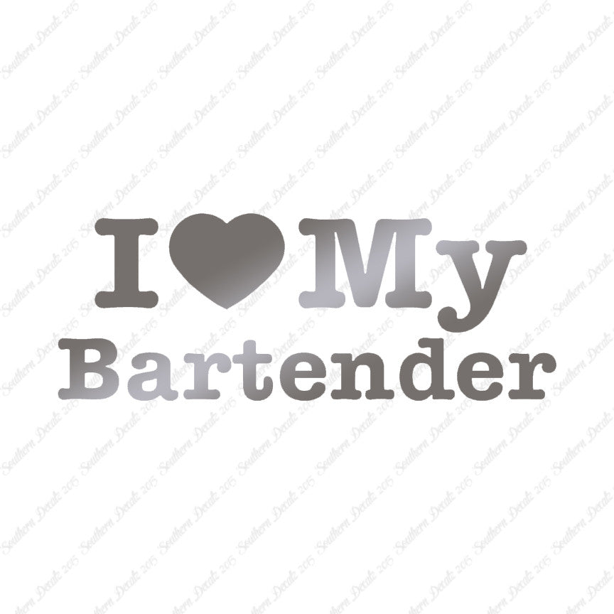 I Love My Bartender Heart