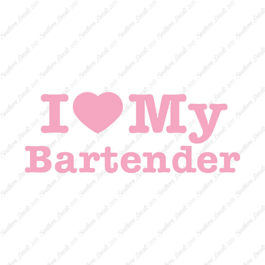 I Love My Bartender Heart