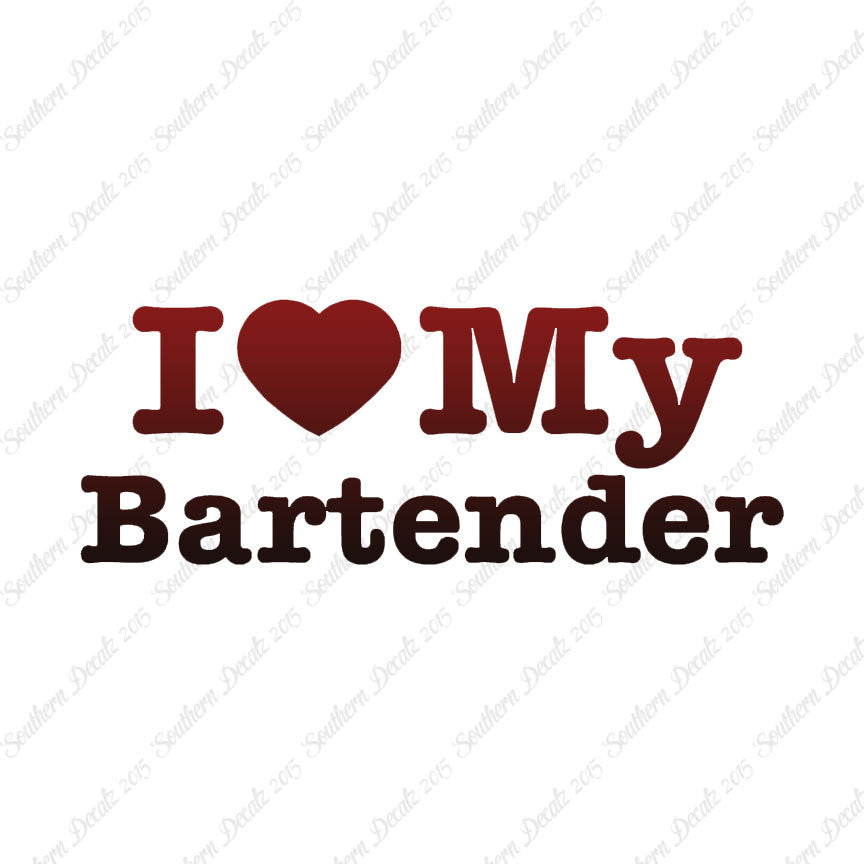 I Love My Bartender Heart
