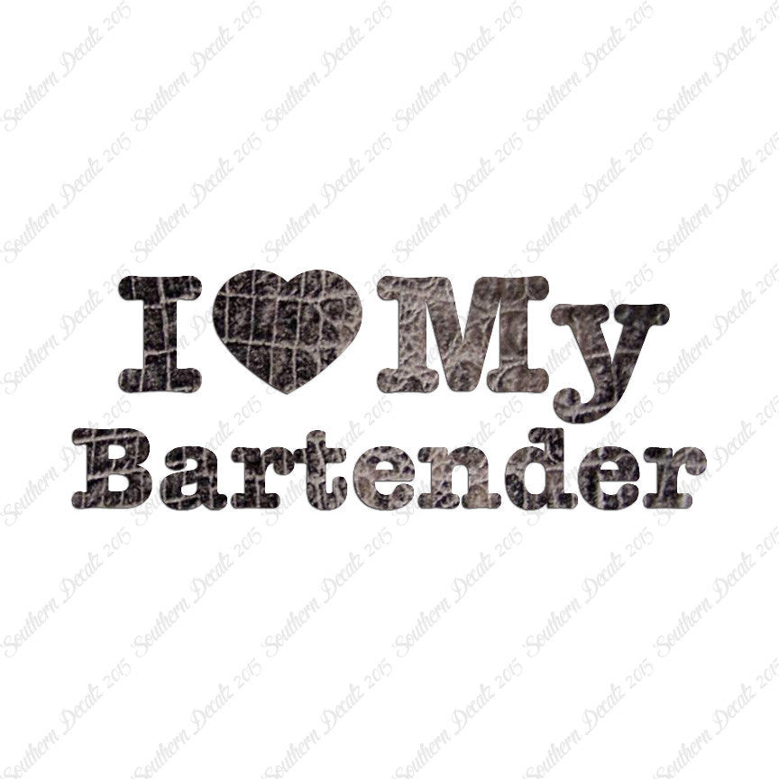 I Love My Bartender Heart