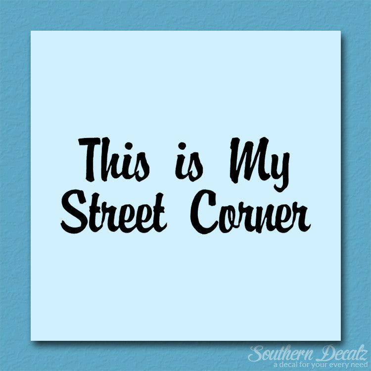 This Is My Street Corner