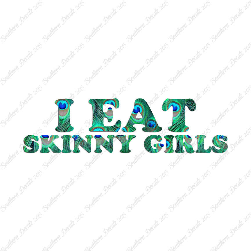 I Eat Skinny Girls