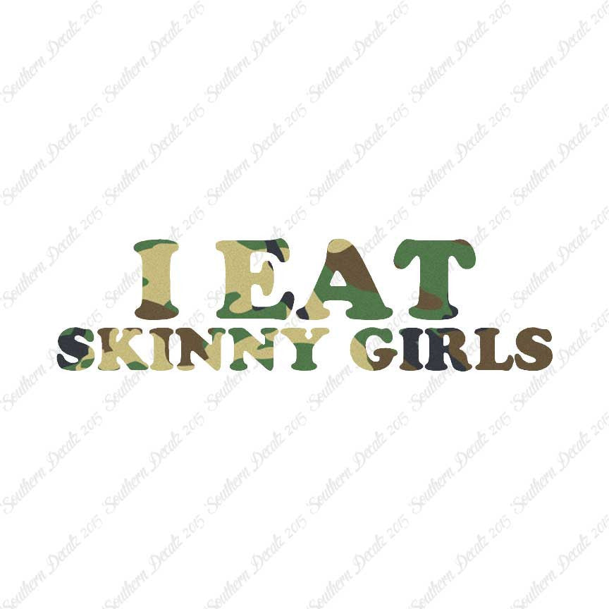 I Eat Skinny Girls
