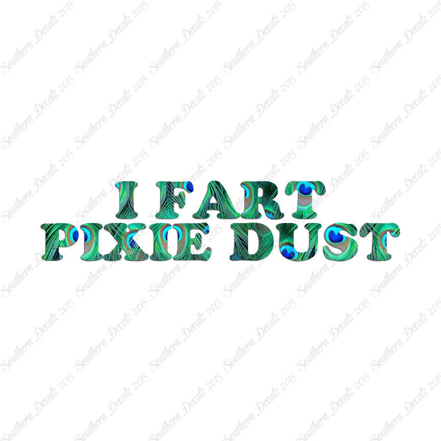 I Fart Pixie Dust