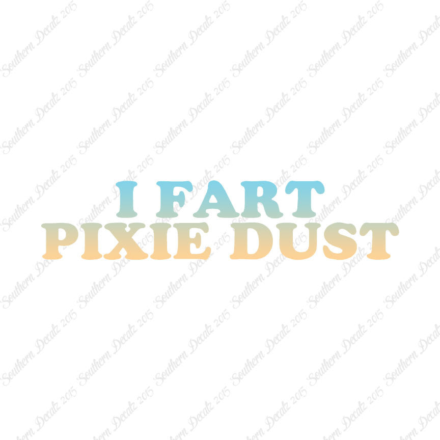 I Fart Pixie Dust