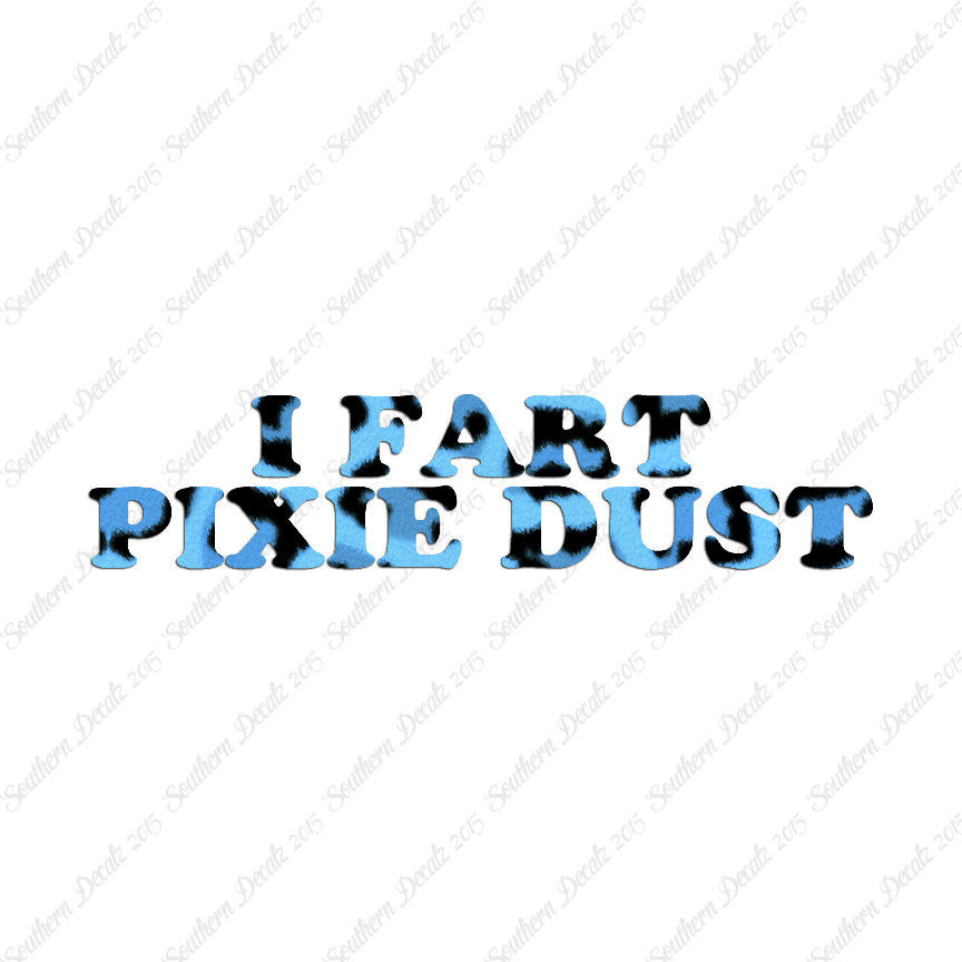 I Fart Pixie Dust