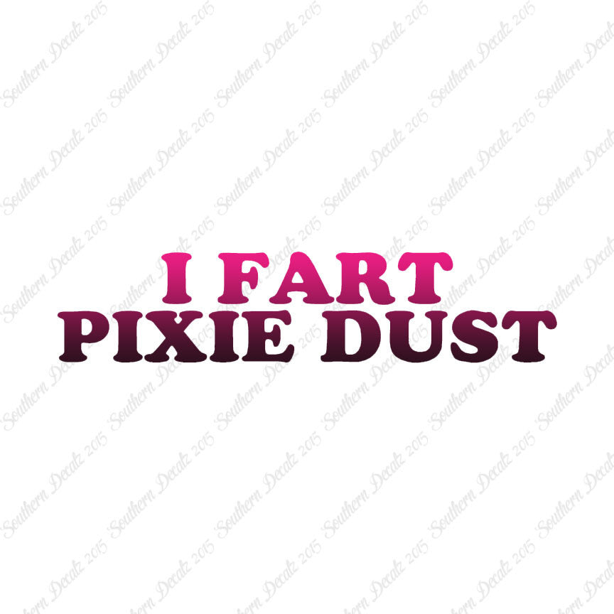 I Fart Pixie Dust
