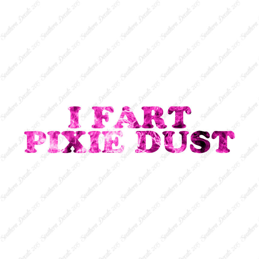 I Fart Pixie Dust