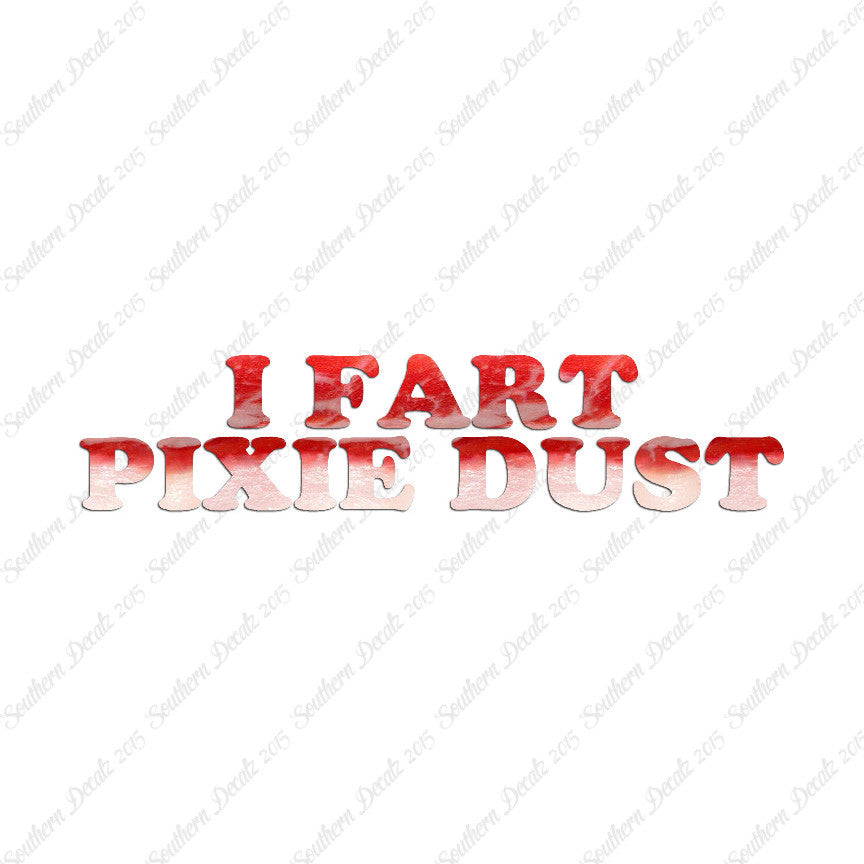 I Fart Pixie Dust