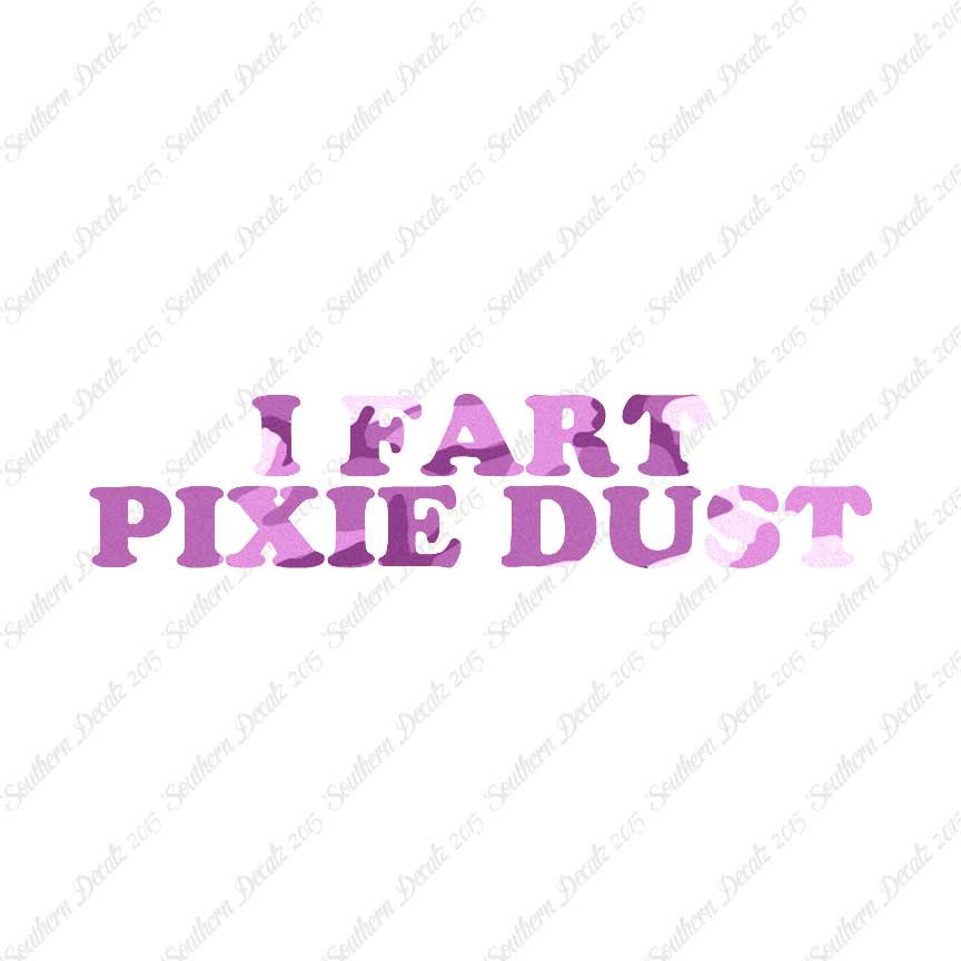 I Fart Pixie Dust
