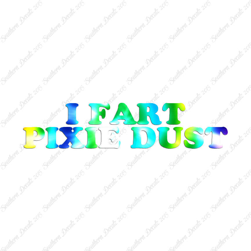 I Fart Pixie Dust