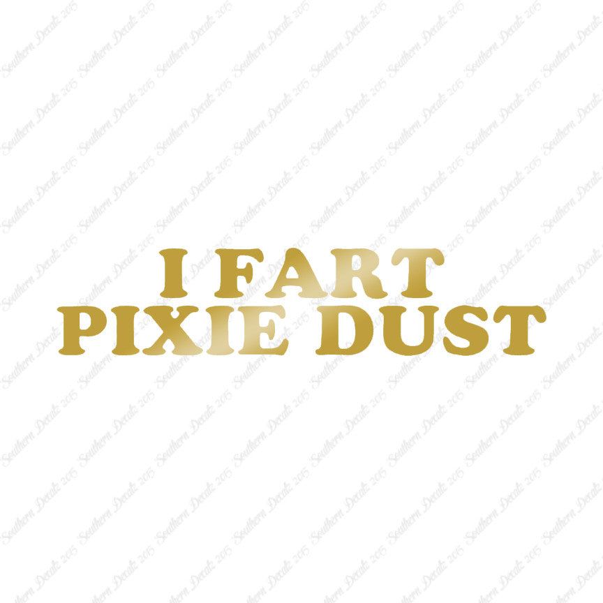 I Fart Pixie Dust