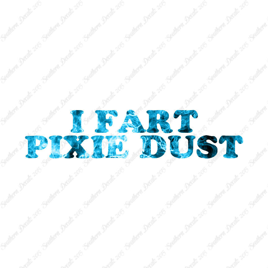 I Fart Pixie Dust