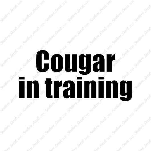 Cougar In Training