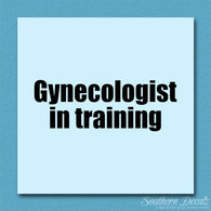 Gynecologist In Training