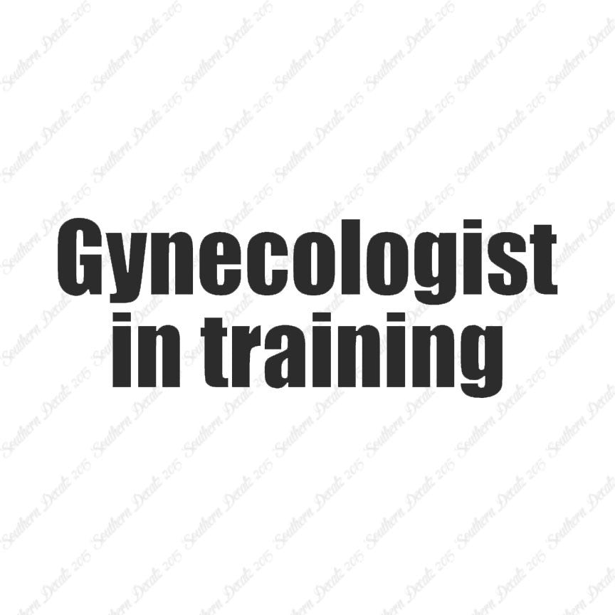 Gynecologist In Training