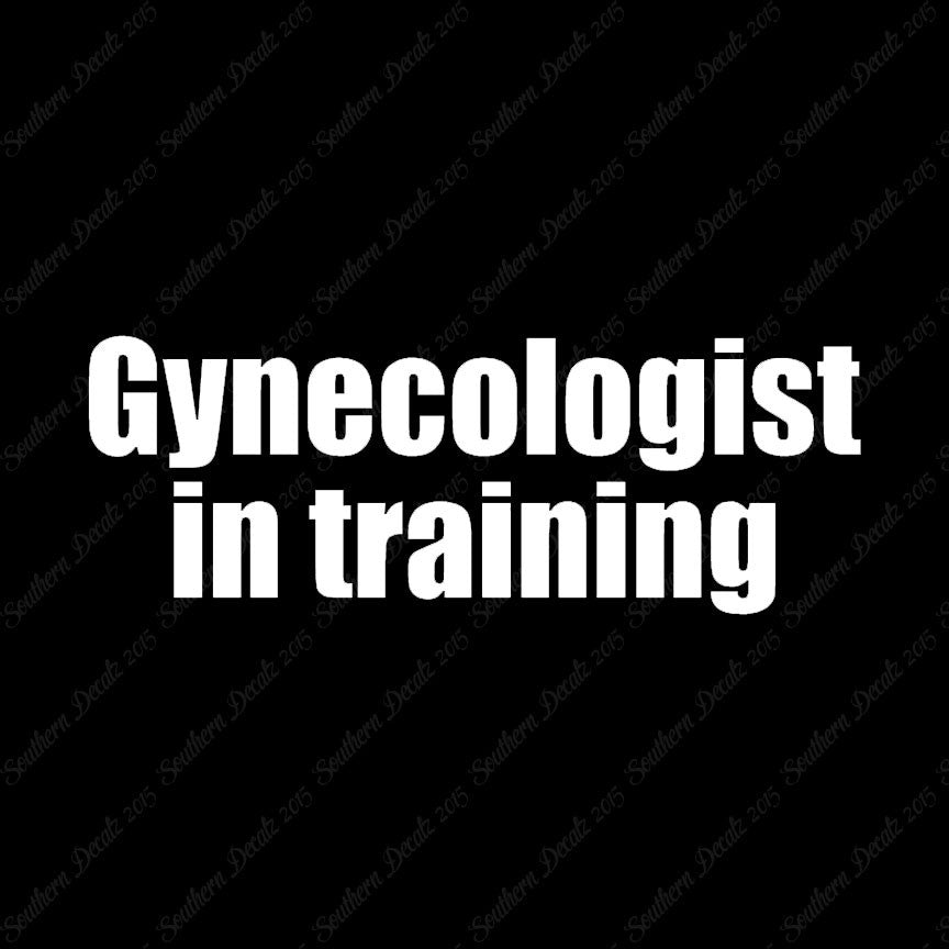 Gynecologist In Training