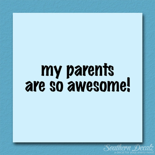 My Parents Are Awesome