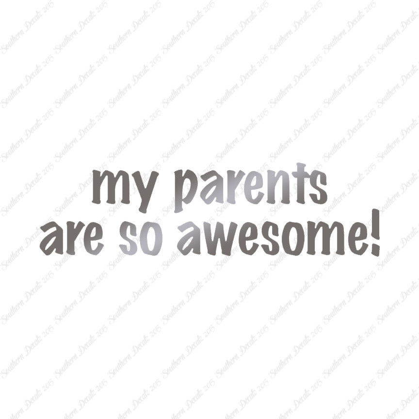 My Parents Are Awesome