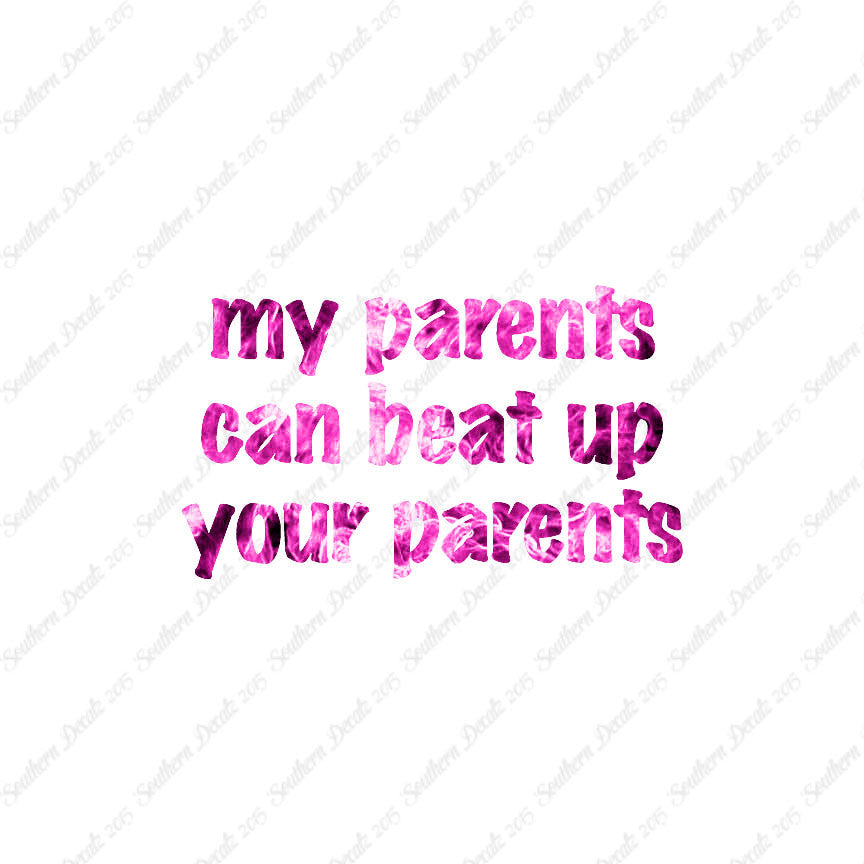 My Parents Can Beat Up Your Parents