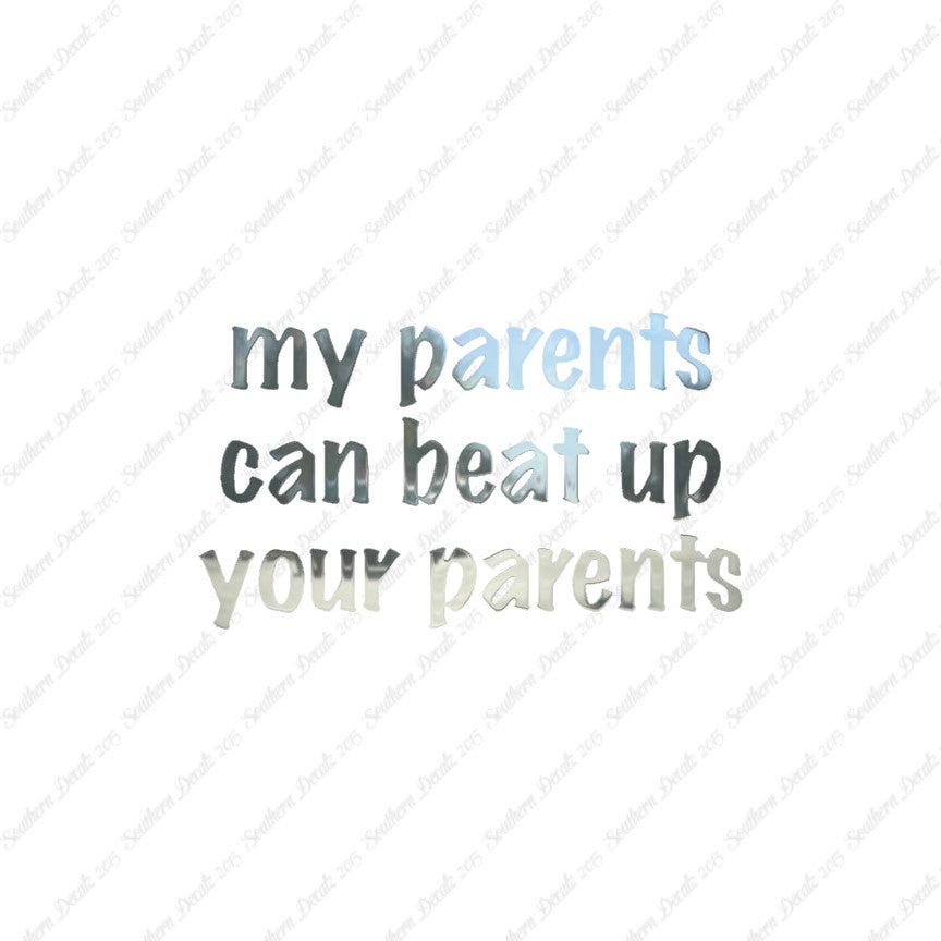 My Parents Can Beat Up Your Parents