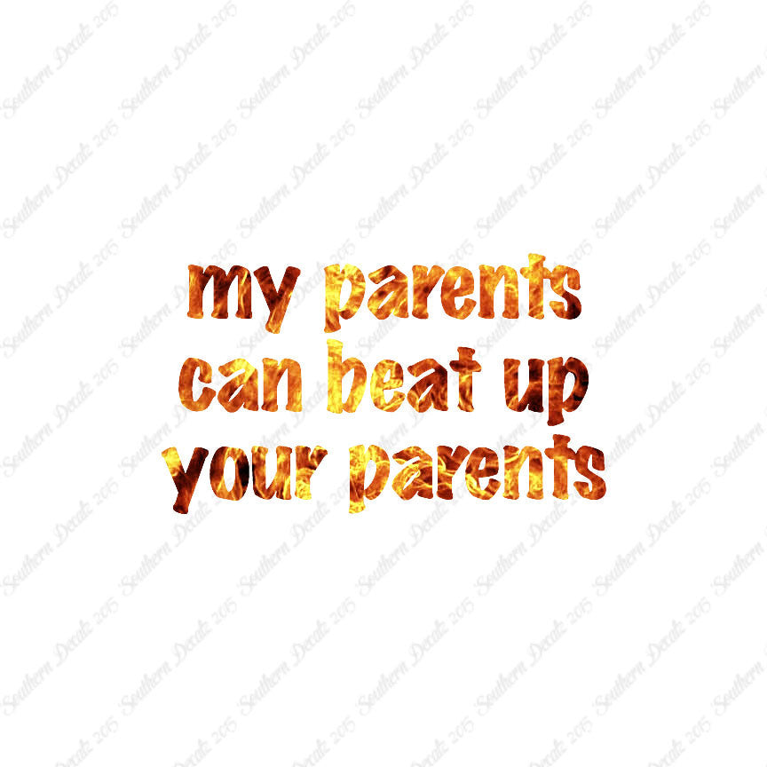 My Parents Can Beat Up Your Parents