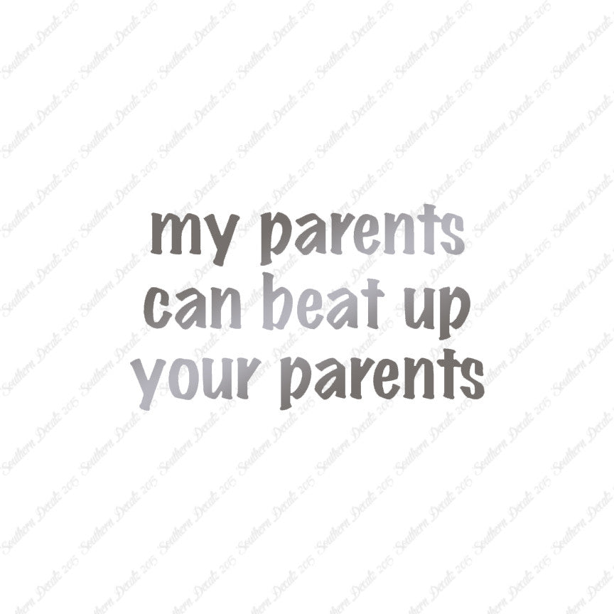 My Parents Can Beat Up Your Parents