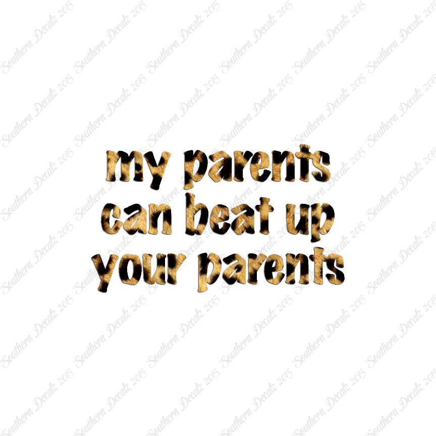 My Parents Can Beat Up Your Parents
