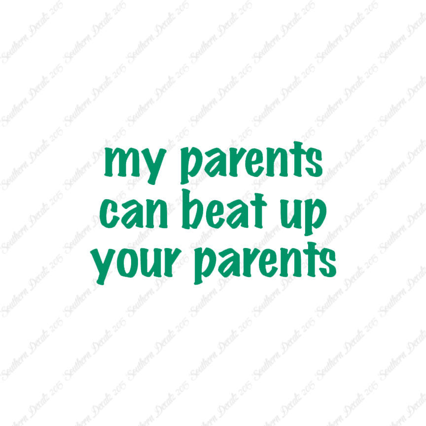 My Parents Can Beat Up Your Parents